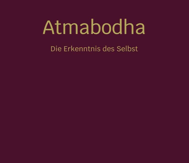 Atmabodha – die Erkenntnis des Selbst