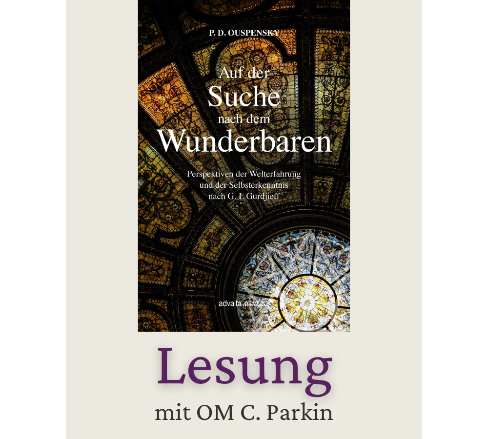 OM C. Parkin liest Perspektiven der Welterfahrung und der Selbsterkenntnis nach G.I. Gurdjieff