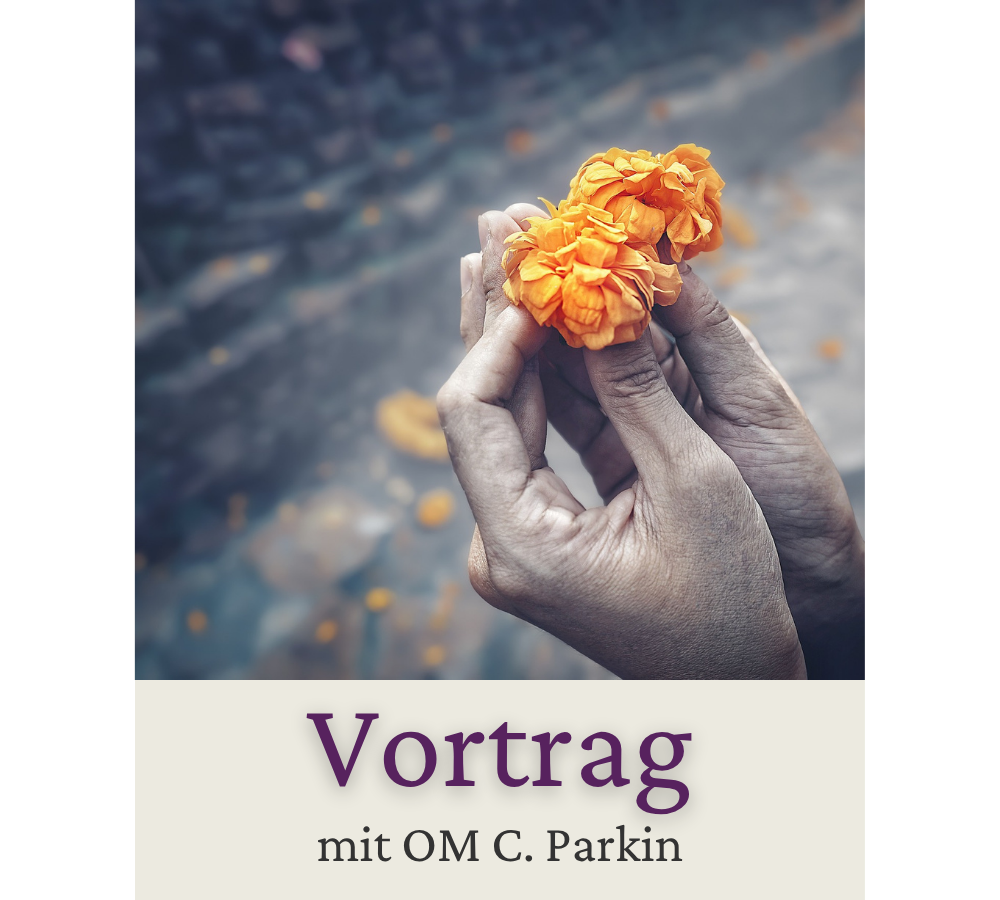 Vortrag mit OM C. Parkin