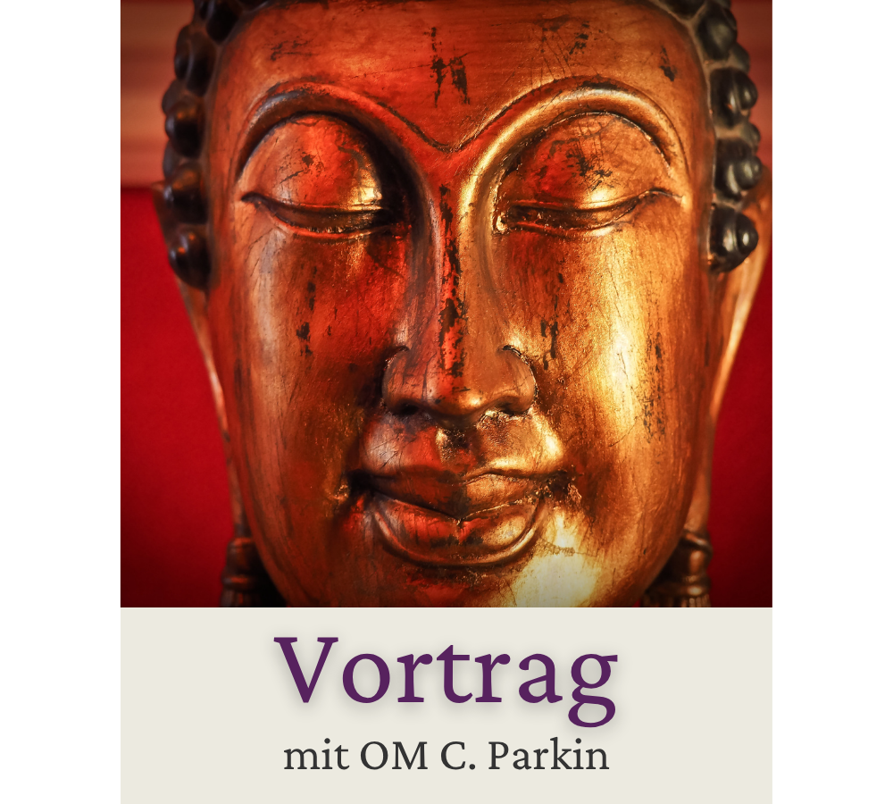 Vortrag mit OM C. Parkin
