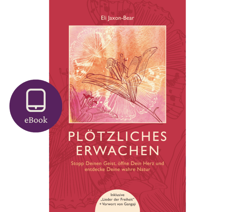E-Buch von Eli Jaxon-Bear Stopp Deinen Geist, öffne Dein Herz und entdecke Deine wahre Natur